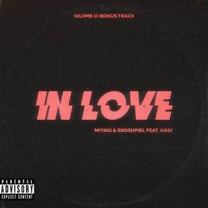 Miyagi & Эндшпиль & KADI - In Love