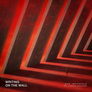 Sick Individuals & Jason Walker - Writing On The Wall