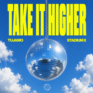 Tujamo & StadiumX - Take It Higher