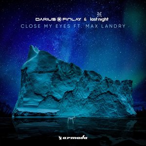 Darius & Finlay & Last Night & Max Landry - Close My Eyes