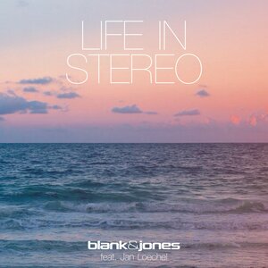 Blank & Jones & Jan Loechel - Beautiful Life