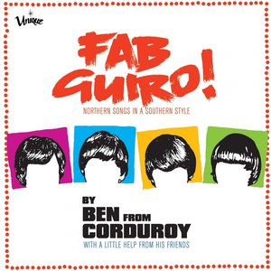 Ben From Corduroy presents Fab Guiro! - Come Together
