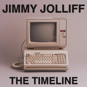 Jimmy Jolliff - The Timeline