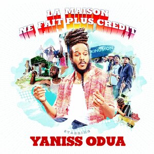 Yaniss Odua - La maison ne fait plus crédit