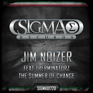 Jim Noizer & Trerminatorz - The Summer of Change