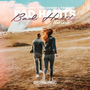 Crystal Rock & Steve Kroeger & ThomTree & Lacy M - Bad Habits