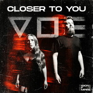 V O E - Closer To You