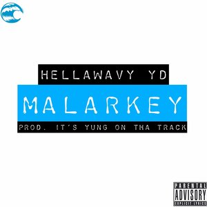 HELLAWAVY YD - Malarkey
