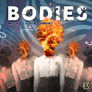 Mxtr & Lauren L'aimant - Bodies