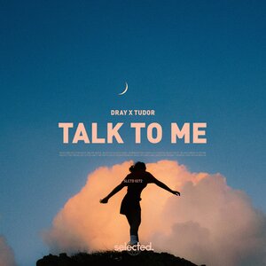 Dray & TUDOR - Talk To Me