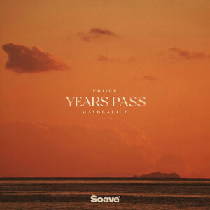 ERIICE & maybealice - Years Pass
