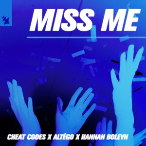 Cheat Codes & Altégo & Hannah Boleyn - Miss Me