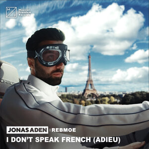 Jonas Aden & RebMoe - I Don't Speak French (Adieu)