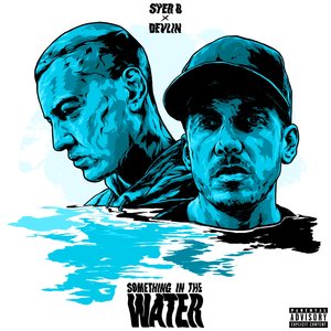 SYER - Something in the Water