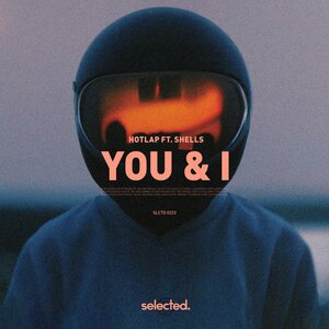 HotLap & SHELLS - You & I