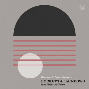 Quivver & Dave Seaman & Brianna Price - Rockets & Rainbows