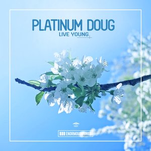Platinum Doug - Live Young