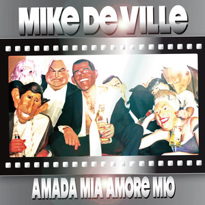 Mike De Ville - Amada Mia Amore Mio