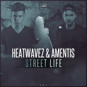 Heatwavez & Amentis - Street Life