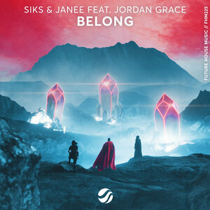 Siks & Janee & Jordan Grace - Belong
