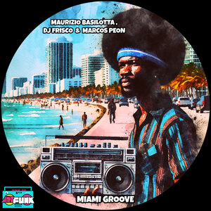 Maurizio Basilotta & Dj Frisco & Marcos Peón - Miami Groove