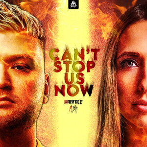 Warface & Mish - CAN'T STOP US NOW