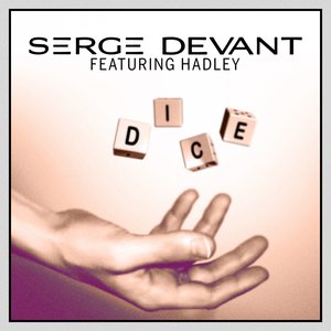 Serge Devant & Hadley - Dice