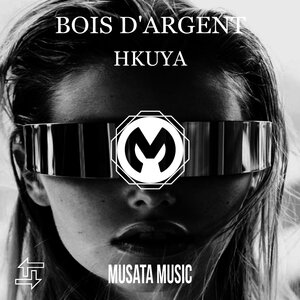 Hkuya - Bois D'Argent