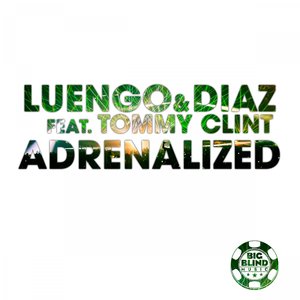 Luengo & Diaz & Diaz & Luengo - Adrenalized