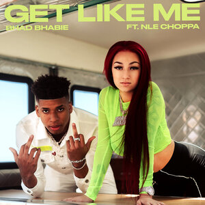 Bhad Bhabie & NLE Choppa - Get Like Me