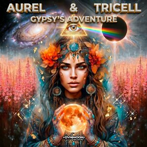 Aurel (PSY) & Tricell - Gypsy's Adventure