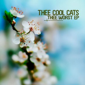 Thee Cool Cats & Lika Morgan - Thee Worst