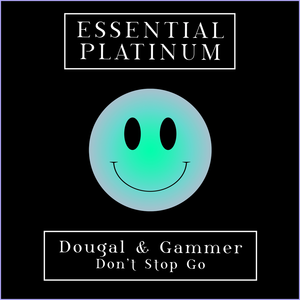 Dougal & Gammer - Don't Stop Go
