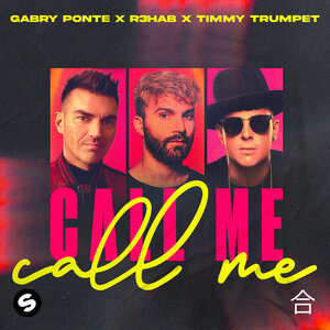 Gabry Ponte & R3HAB & Timmy Trumpet - Call Me