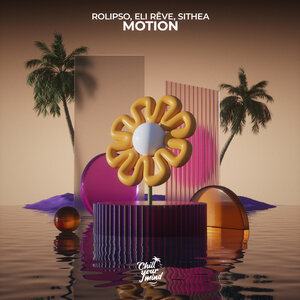 Rolipso & Eli Rêve & SITHEA - Motion