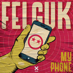 Felguk - My Phone