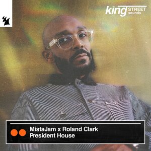 MistaJam & Roland Clark - President House
