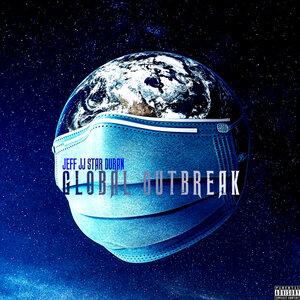 Jeff "JJ Star" Duran - Global Outbreak
