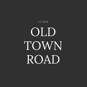 Lil Deal - Old Town Road