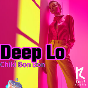 Deep Lo - Chiki Bon Bon