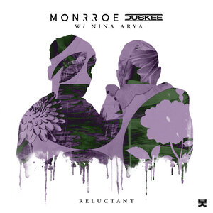 Monrroe & Nina Arya & Duskee - Reluctant