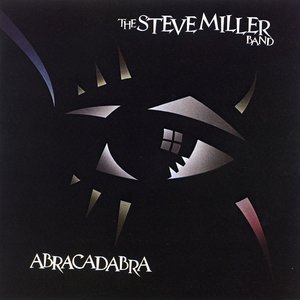 Steve Miller Band - Abracadabra