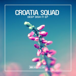 Croatia Squad - Deep Dish It