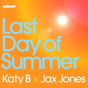 Katy B & Jax Jones - Last Day of Summer