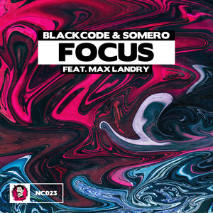 Blackcode & Somero & Blackcode, Somero feat. Max Landry - Focus