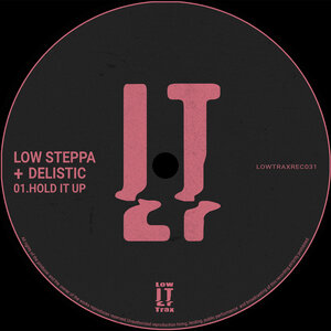 Low Steppa & Delistic - Hold It Up