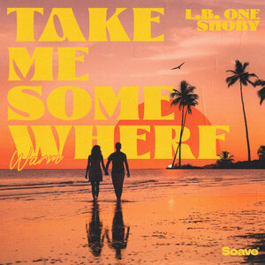 L.B. ONE & Shoby - Take Me Somewhere (Warm)