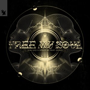Vini Vici & Space 92 & Ceres - Free My Soul