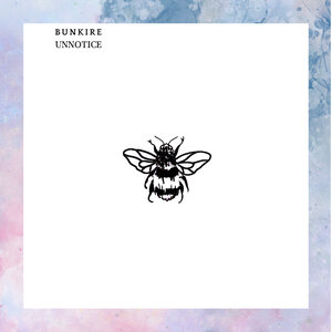 Bunkire - Unnoticed