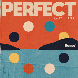 KALEY & Lyon - Perfect